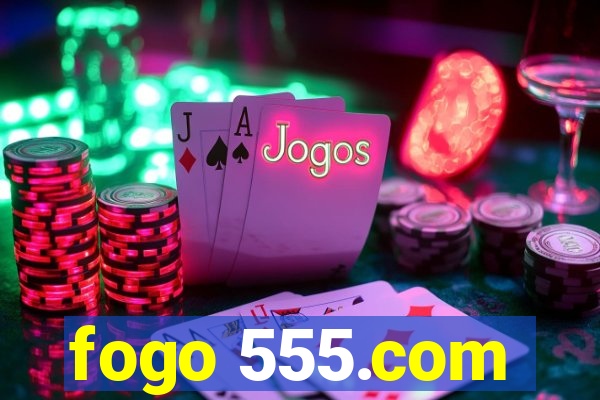 fogo 555.com